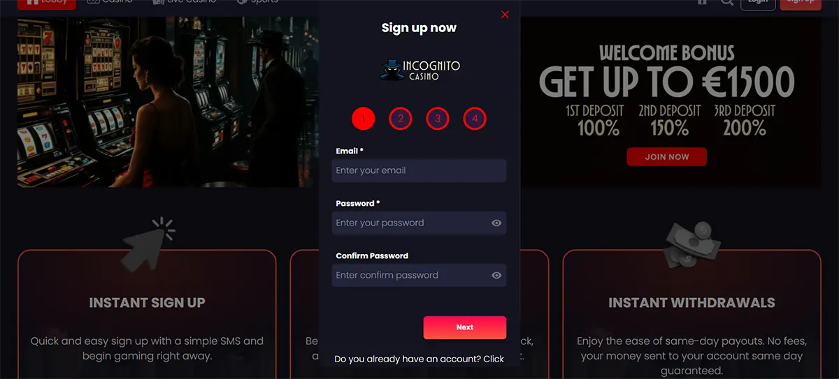 “Incognito Casino sign-up popup overlay with a 4-step progress indicator and fields for email, password and confirm password, shown over a dark homepage with a ‘Welcome Bonus – Get up to €1500’ banner and feature tiles for Instant Sign Up and Instant Withdrawals.”